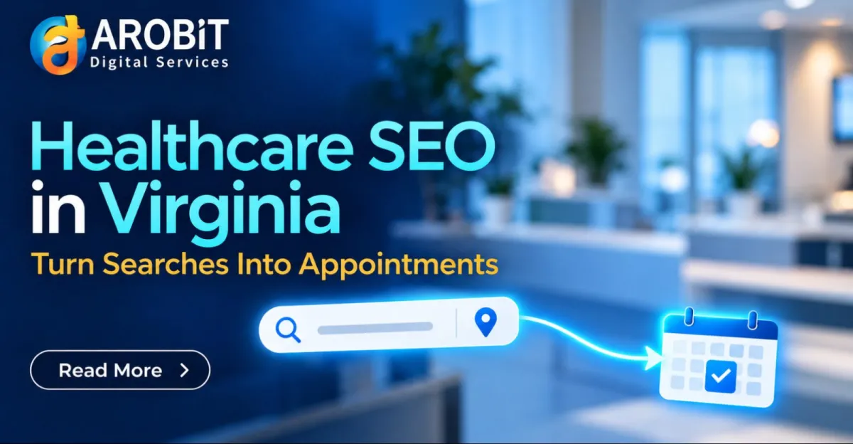 SEO for Healthcare Providers in Virginia: Turning Local Search Into Patient Appointments